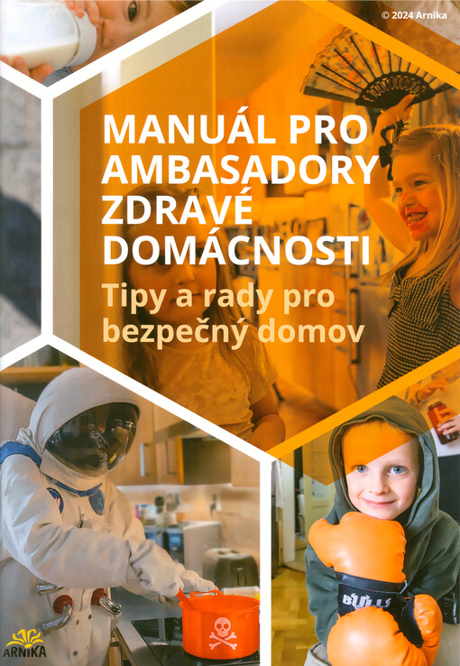 Manuál pro ambasadory zdravé domácnosti : tipy a rady pro bezpečný domov