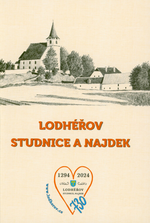 Lodhéřov, Studnice a Najdek : 1294-2024 : vydáno u příležitosti 730 let první písemné zmínky o obci a 75 let o založení TJ Sokol