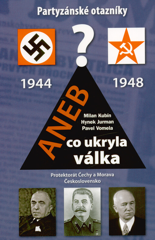 Partyzánské otazníky, aneb, Co ukryla válka