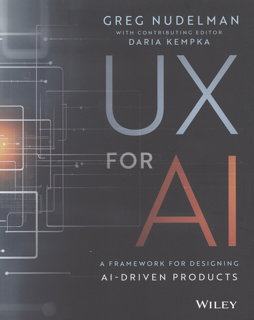UX for AI : a framework for designing AI-driven products