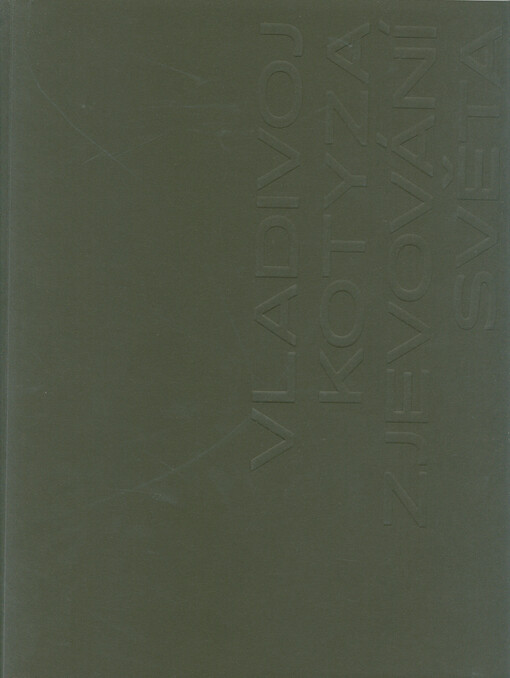 Vladivoj Kotyza : zjevování světa