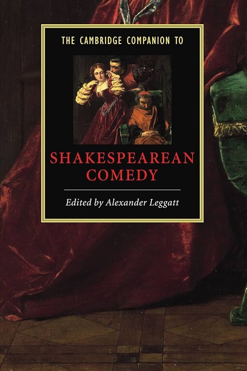 The Cambridge companion to Shakespearean comedy