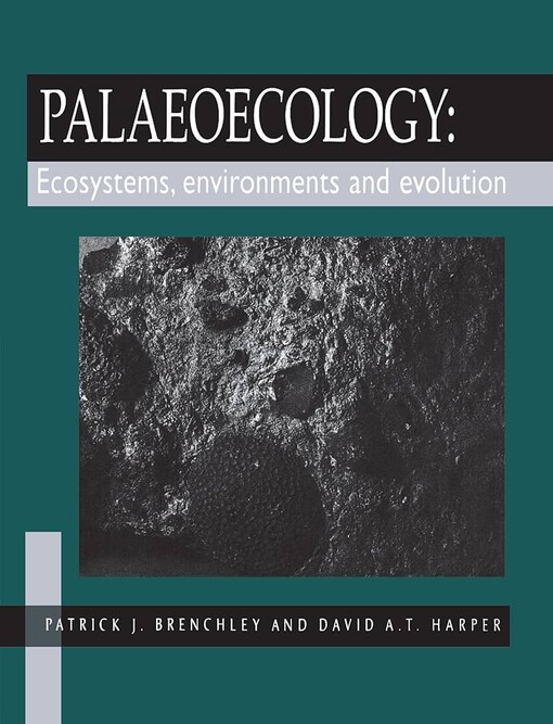 Palaeoecology: Ecosystems, environments and evolution