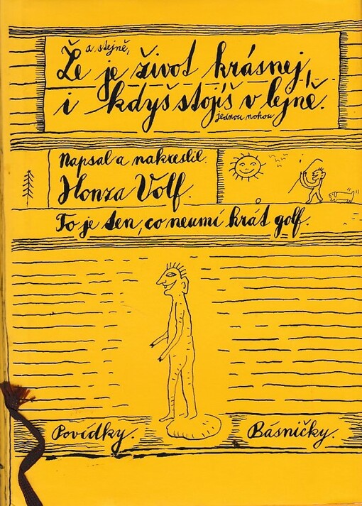 Že je život krásnej, i když stojíš v lejně ?