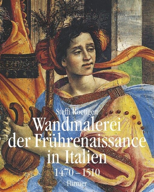 Wandmalerei der Frührenaissance in Italien.Band II,Die Blütezeit 1470-1510