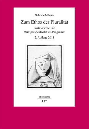 Zum Ethos der Pluralität :postmoderne und Multiperspektivität als Programm