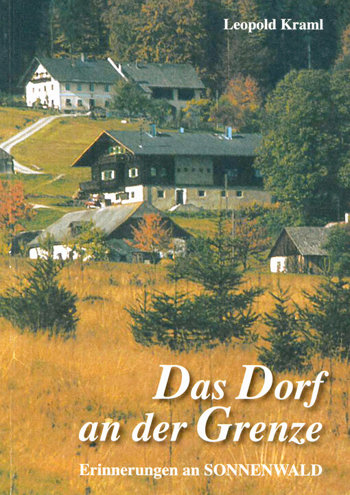 Das Dorf an der Grenze : Erinnerungen an Sonnenwald