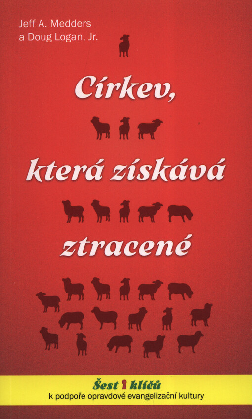 Církev, která získává ztracené : šest klíčů k podpoře opravdové evangelizační kultury