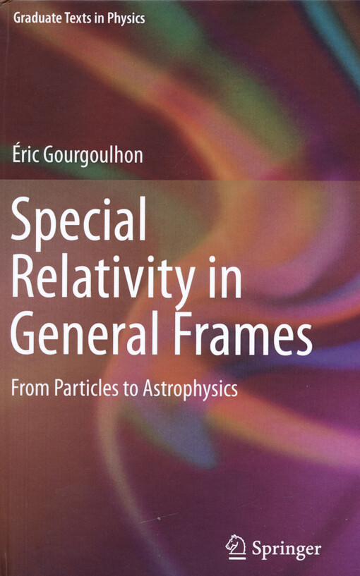 Special relativity in general frames : from particles to astrophysics