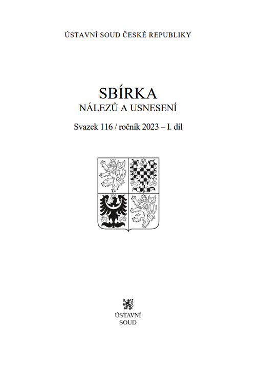 Sbírka nálezů a usnesení Ústavního soudu České republiky : Svazek 116, ročník 2023 – 1. díl
