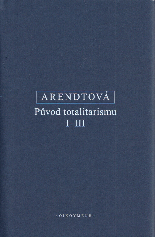 Původ totalitarismu I-III