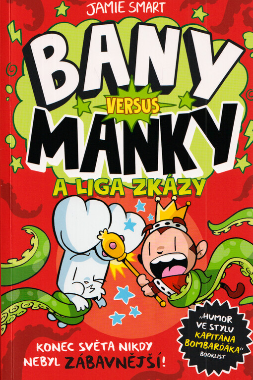 Bany versus Manky a liga zkázy