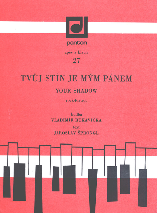 Tvůj stín je mým pánem : rock-foxtrot