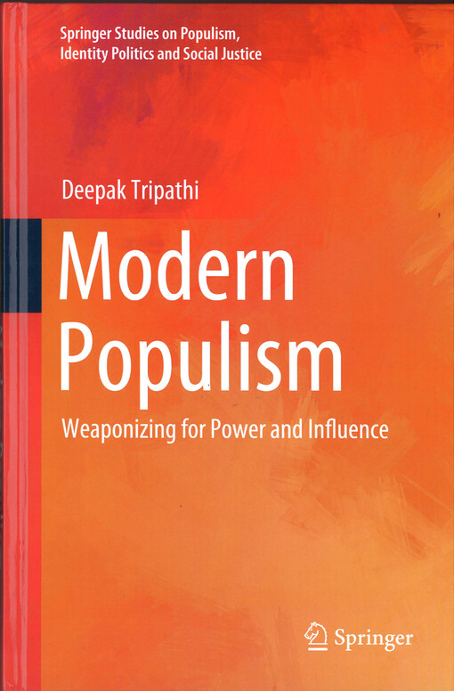 Modern populism : weaponizing for power and influence