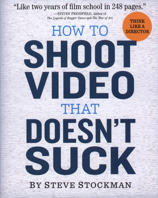How to shoot video that doesn't suck