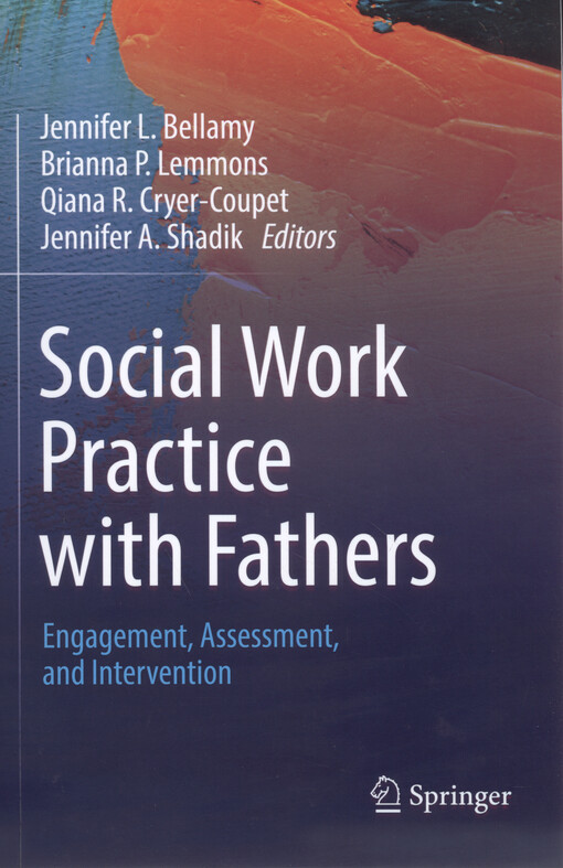 Social work practice with fathers : engagement, assessment, and intervention