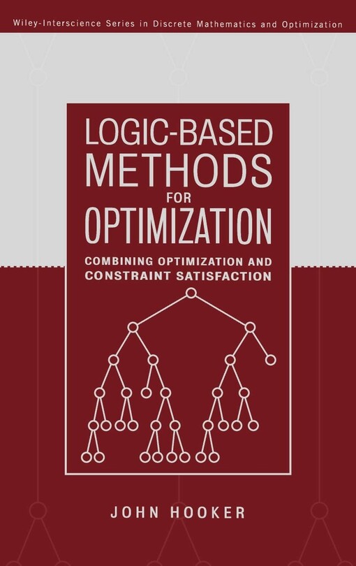 Logic-Based Methods for Optimization: Combining Optimization and Constraint Satisfaction