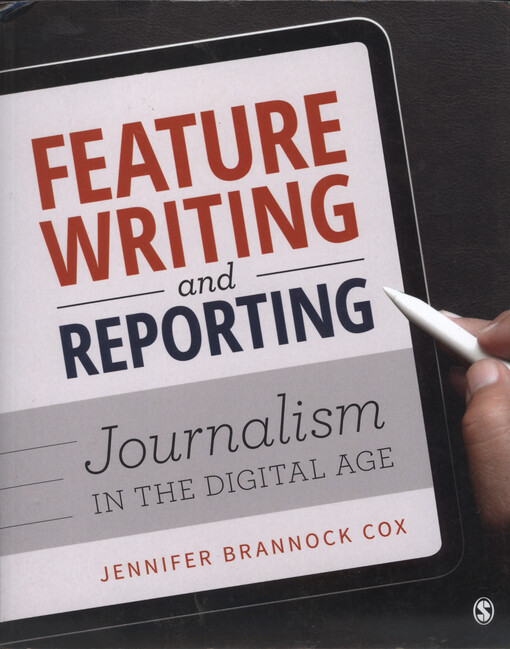 Feature writing and reporting : journalism in the digital age