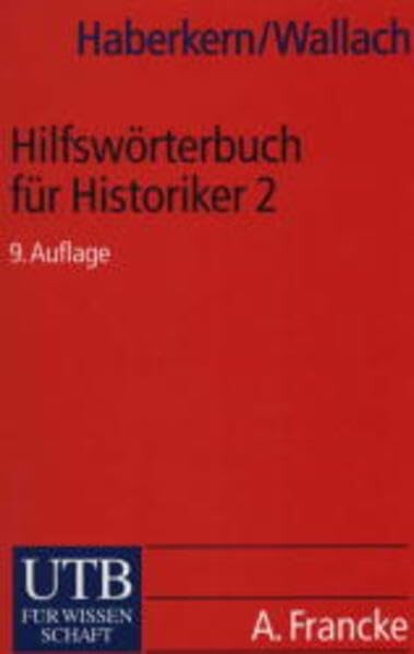 Hilfswörterbuch für Historiker :Mittelalter und Neuzeit