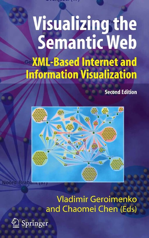 Visualizing the semantic web :XML-based internet and information visualization