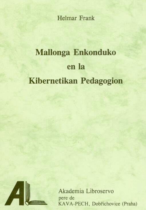 Mallonga enkonduko en la kibernetikan pedagogion = Kurze Einführung in die kybernetische Pädagogik