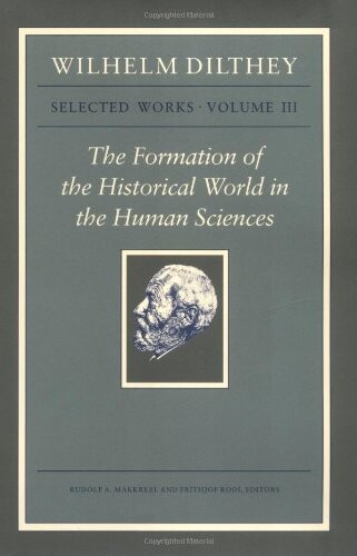 The formation of the historical world in the human sciences