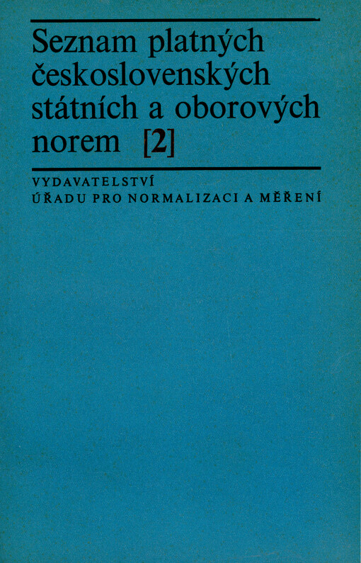 Seznam platných československých státních a oborových norem : stav k ...