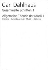 Gesammelte Schriften in 10 Bänden. Bd. 1, Allgemeine Theorie der Musik 1 ; Historik - Grundlagen der Musik - Ästhetik