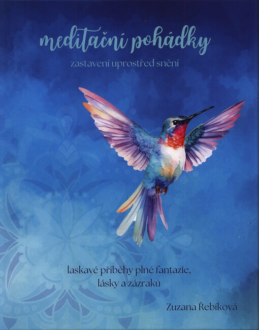 Meditační pohádky : zastavení uprostřed snění