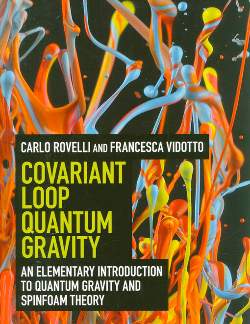 Covariant loop quantum gravity : an elementary introduction to quantum gravity and spinfoam theory