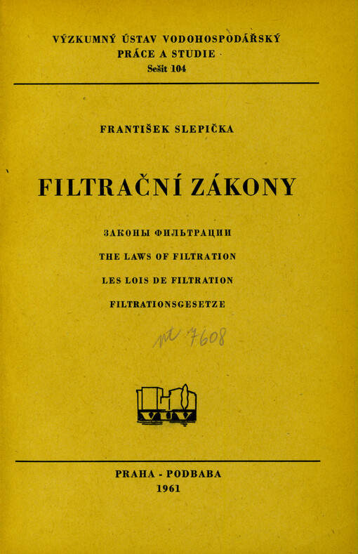 Filtrační zákony = Zakony fil‘tracii = The laws of filtration = Les lois de filtration = Filtrationsgesetze