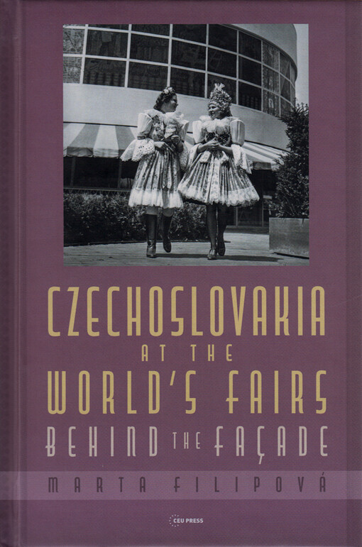 Czechoslovakia at the world's fairs : behind the façade