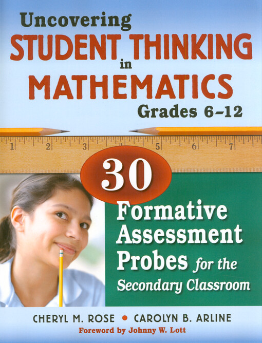Uncovering student thinking in mathematics, grades 6-12 : 30 formative assessment probes for the secondary classroom