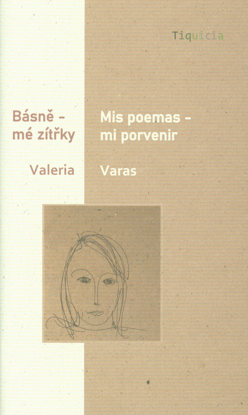 Básně - mé zítřky = Mis poemas - mi porvenir