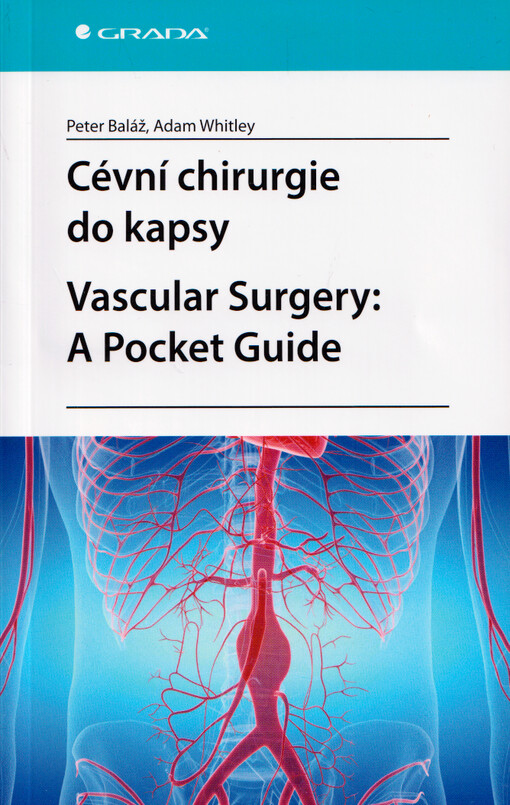 Cévní chirurgie do kapsy = Vascular surgery: a pocket guide