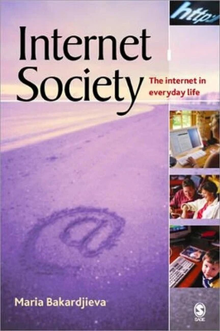 Internet society :the Internet in everyday life