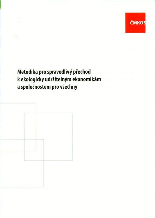 Metodika pro spravedlivý přechod k ekologicky udržitelným ekonomikám a společnostem pro všechny