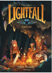 Lightfall. Kniha třetí, Temné časy  (odkaz v elektronickém katalogu)