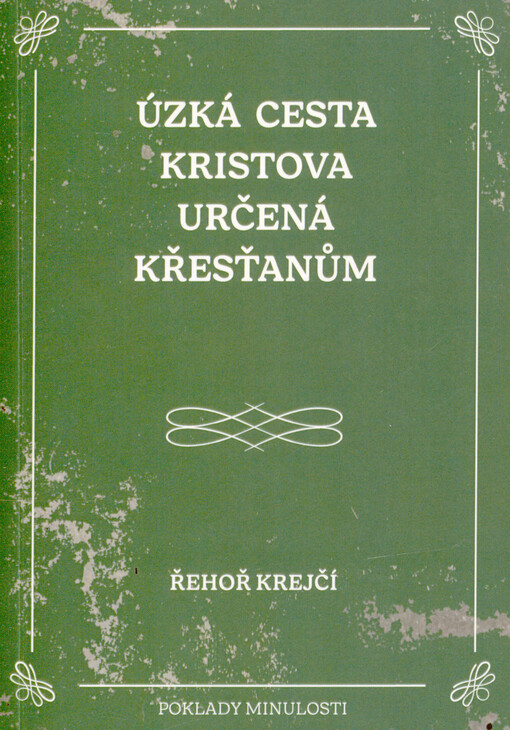 Úzká cesta Kristova určená křesťanům