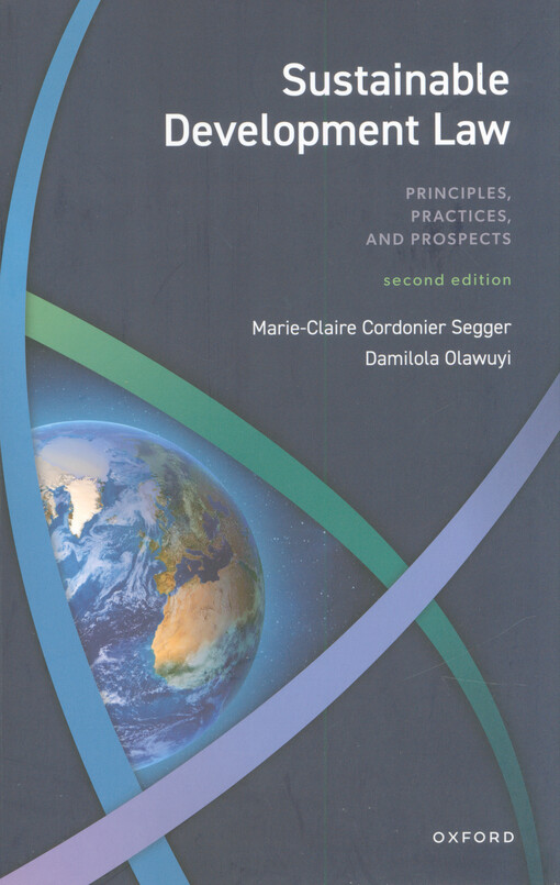 Sustainable development law : principles, practices, and prospects