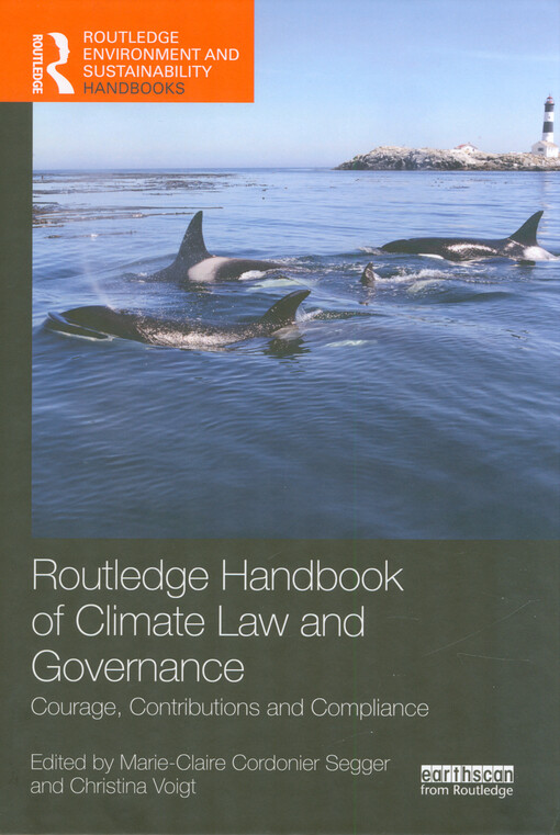 Routledge handbook of climate law and governance : courage, contributions and compliance