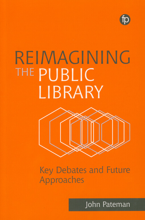 Reimagining the public library : key debates and future approaches