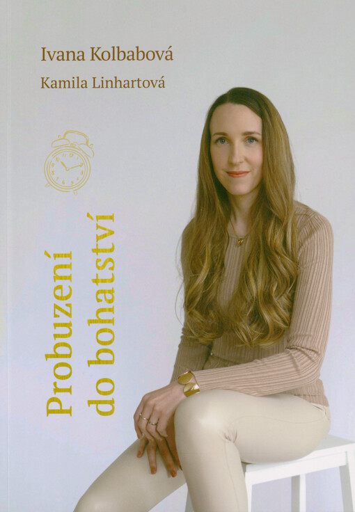 Probuzení do bohatství : praktický průvodce k finanční svobodě