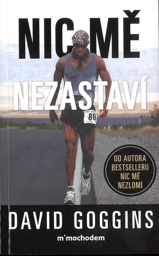 Nic mě nezastaví : zbavte mysl okovů a vyhrajte vnitřní válku