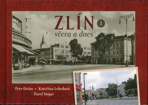 Zlín včera a dnes