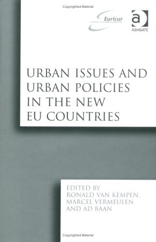 Urban issues and urban policies in the new EU countries