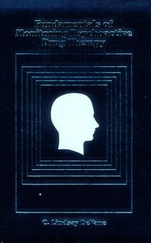 Fundamentals of Monitoring Psychoactive Drug Therapy