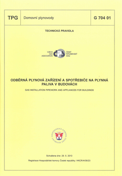 Odběrná plynová zařízení a spotřebiče na plynná paliva v budovách = Gas installation pipework and appliances for buildings : technická pravidla : TPG G 704 01 : schválena dne 25.5.1999 / GAS, ČSTZ