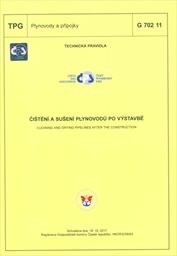 Čistění vysokotlakých plynovodů po výstavbě :technická instrukce = Cleaning of high pressure pipelines after construction : technical instruction : TIN 701 01