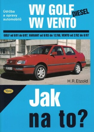 Údržba a opravy automobilů VW Golf diesel, VW Vento diesel :Golf diesel od 9/91, Vento diesel od 2/92